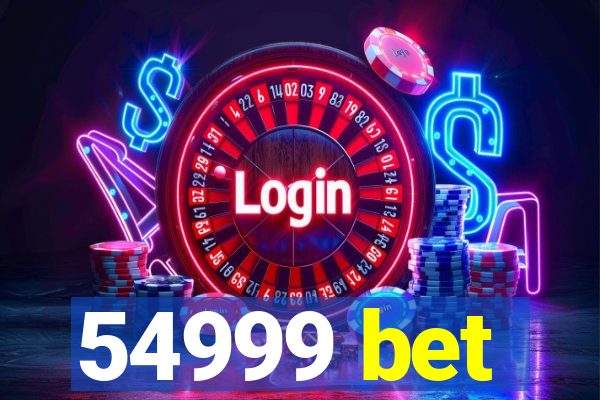 54999 bet